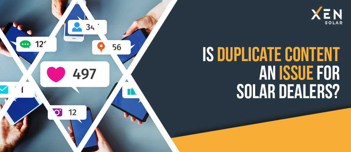 Is Duplicate Content an issue for Solar dealers?