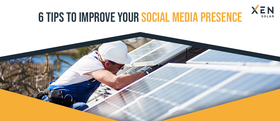 6 Tips To Improve Your Solar Dealership's Social Media Presence