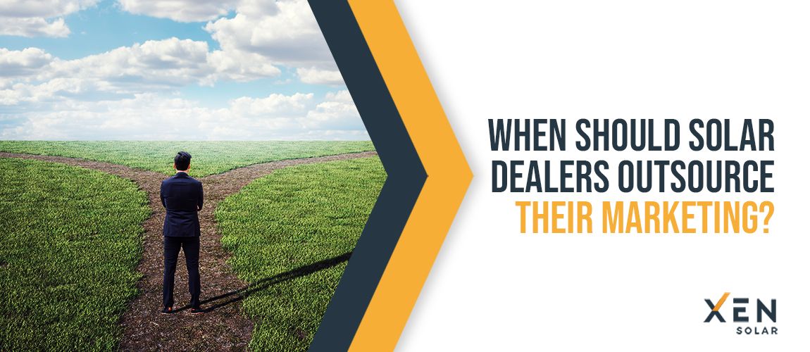 When Should Solar Dealers Outsource Their Marketing?