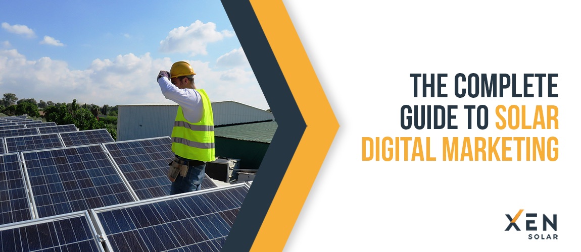 The Complete Guide to Solar Digital Marketing