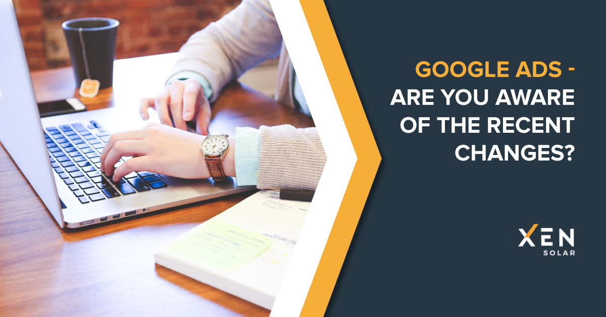 Google Ads - Are You Aware of the Recent Changes?